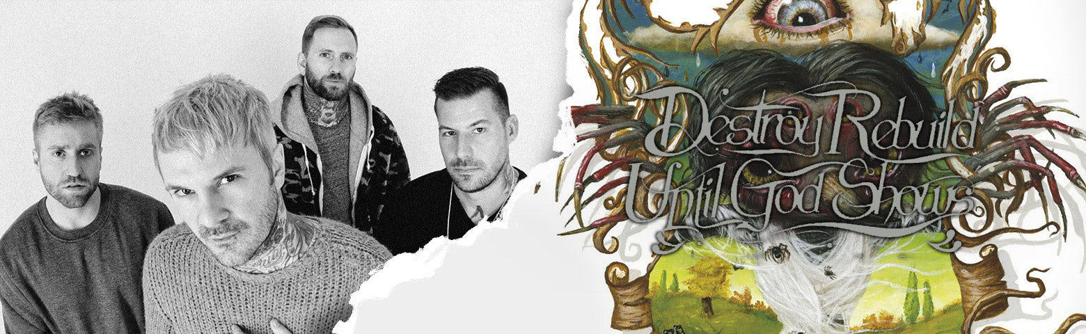 Destroy Rebuild Until God Shows Merch - Shirts, Vinyl & More
