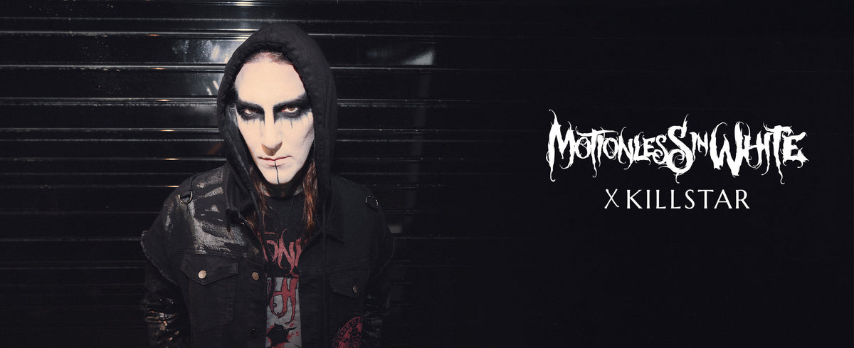 Killstar x Motionless In White