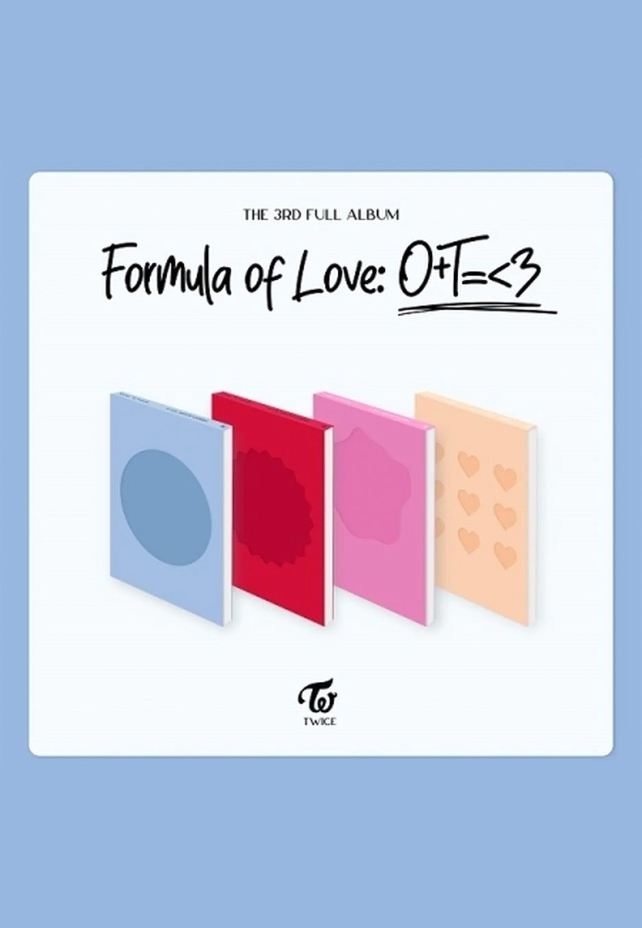 ⑪TWICE/FORMURA OF LOVE！ TWICE - Formula of Love: O+T=<3 [3rd Album] - K PLACE