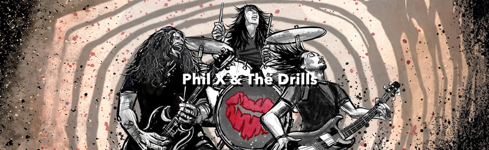 Phil X & The Drills
