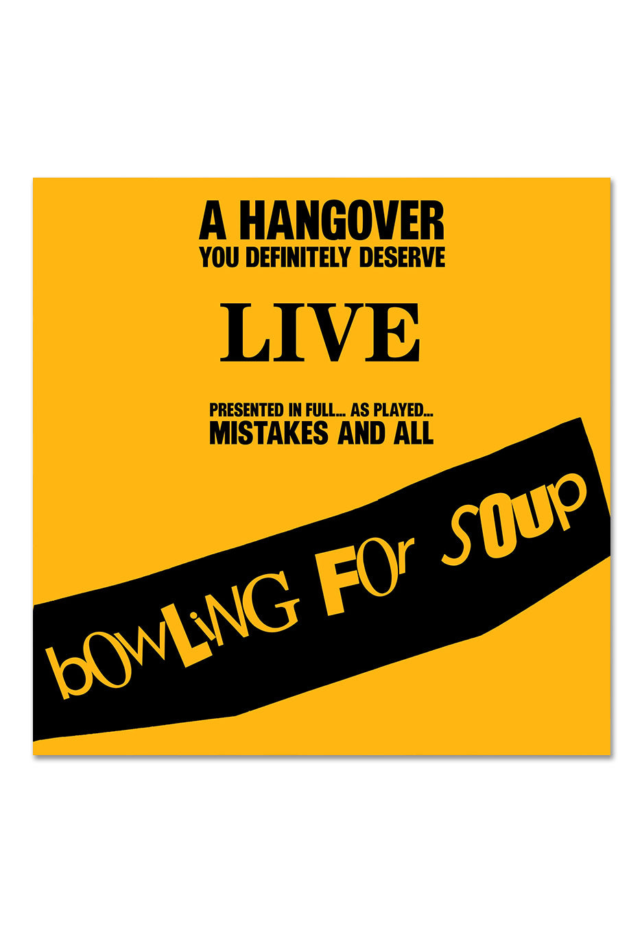 Bowling For Soup - A Hangover You Definitely Deserve (Live) Ltd. Yellow/White - Colored 3 Vinyl | Neutral-Image