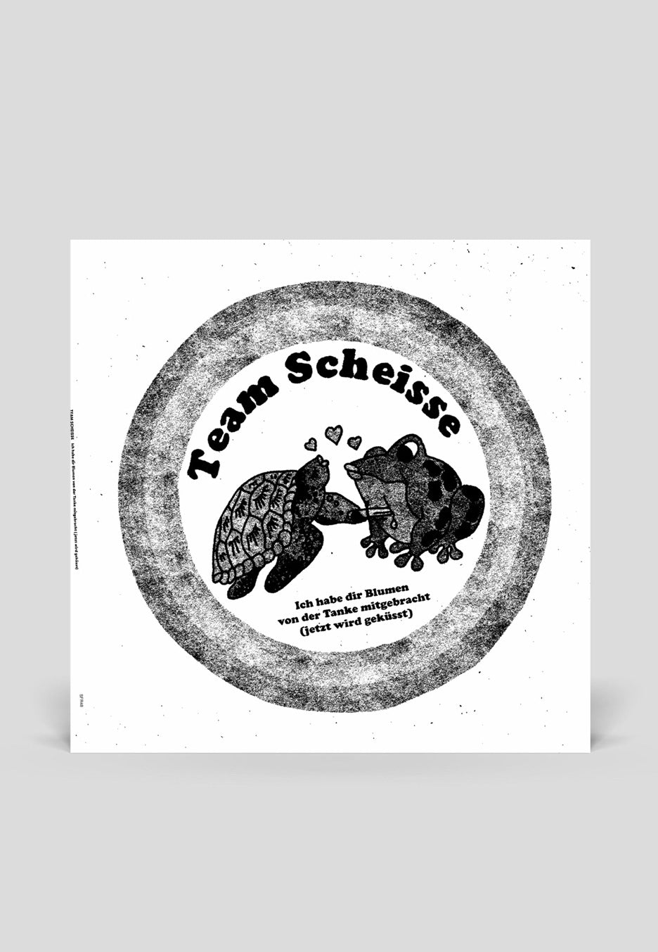 Team Scheisse - Ich habe dir Blumen von der Tanke mitgebracht (jetzt wird geküsst) - Vinyl | Neutral-Image
