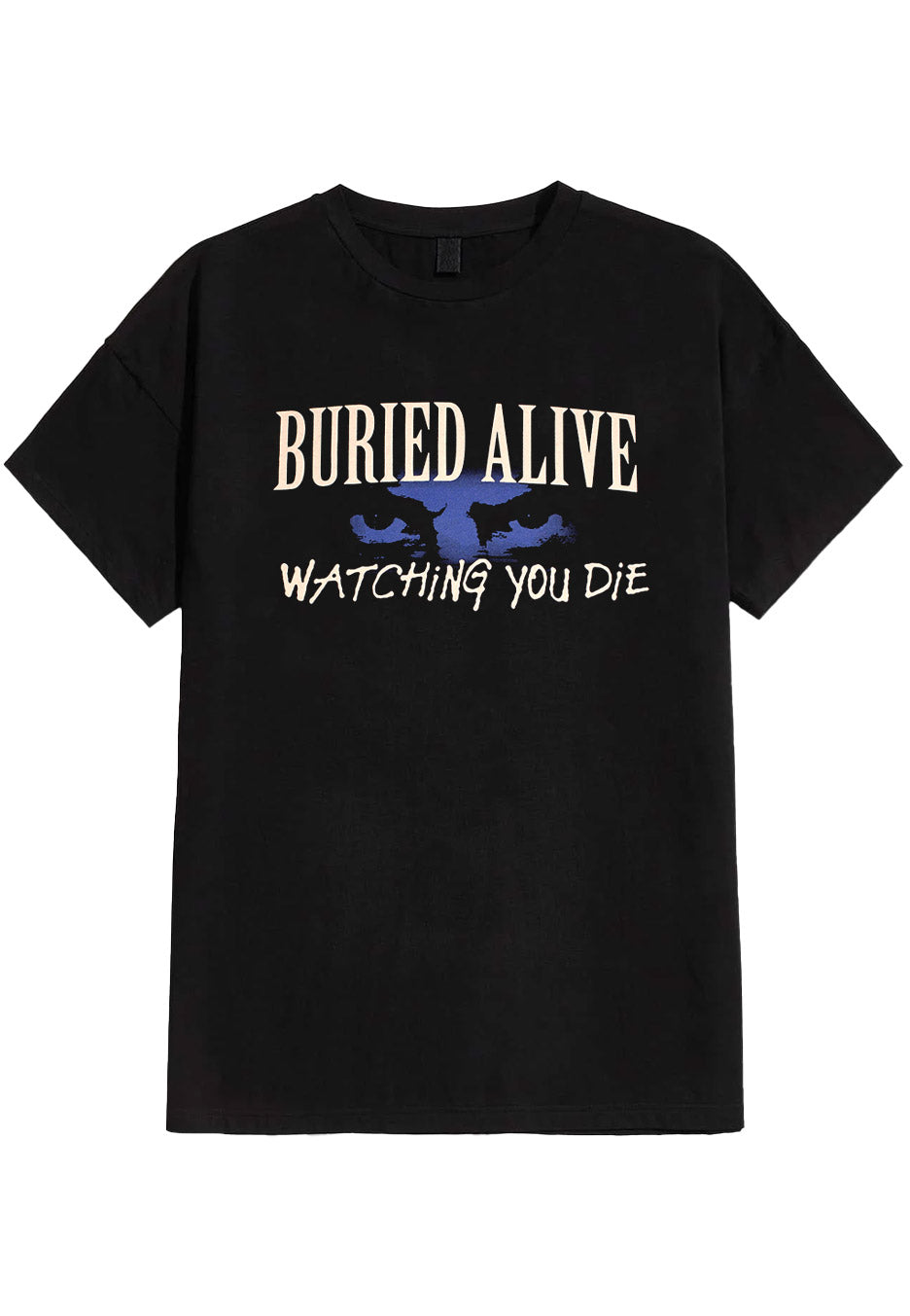 Buried Alive - Watching You Die - T-Shirt | Neutral-Image