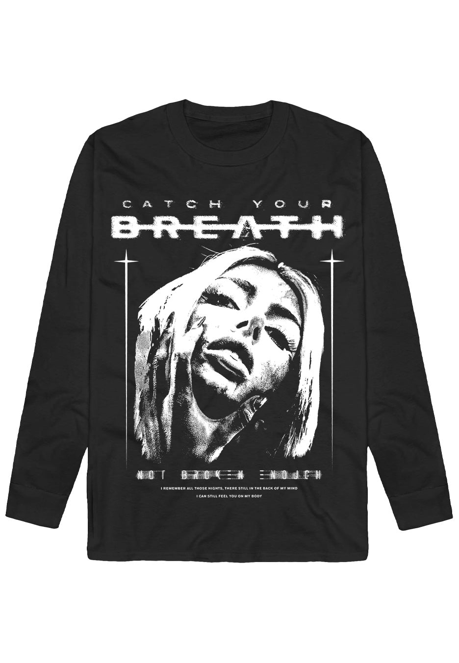 Catch Your Breath - Not Broken Enough Artwork - Longsleeve | Neutral-Image