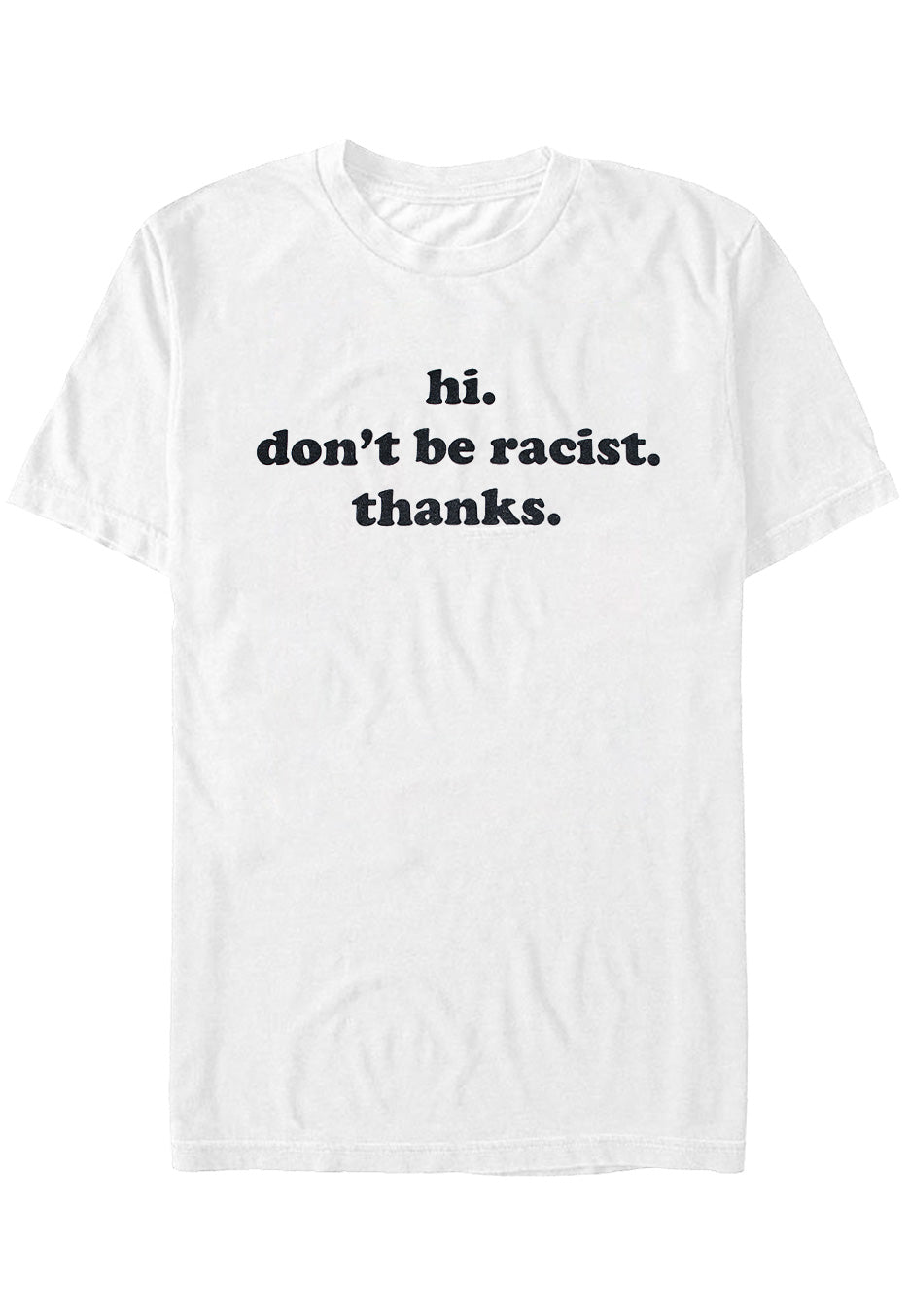 Dancitee - Don't Be Racist White - T-Shirt | Neutral-Image