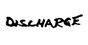 Discharge