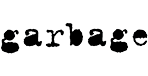 Garbage