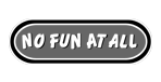 No Fun At All
