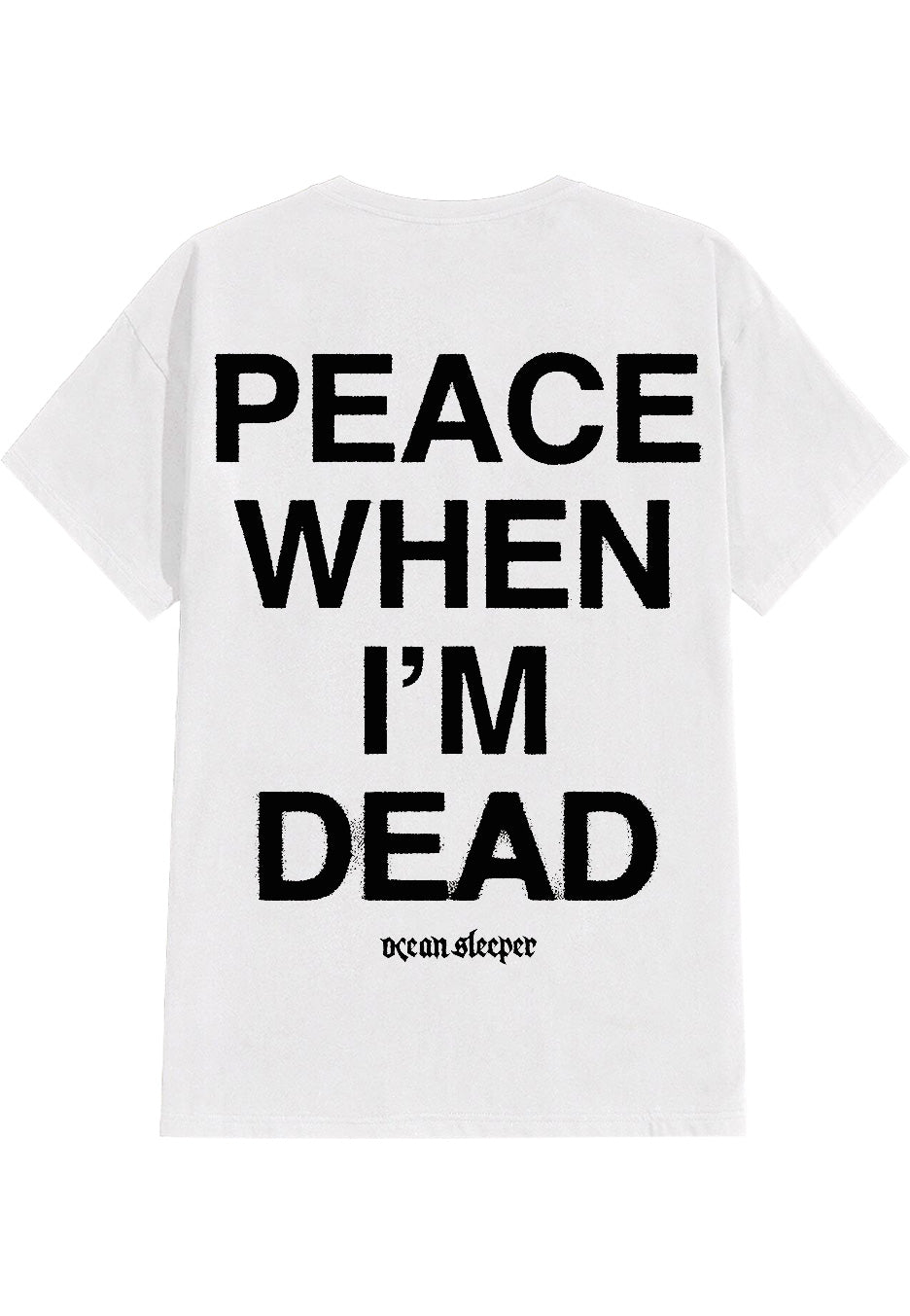 Ocean Sleeper - Peace When I´m Dead White - T-Shirt | Neutral-Image