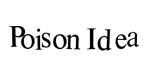 Poison Idea